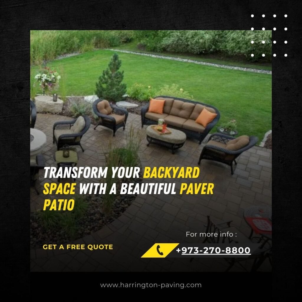 Transform Your Backyard Space with a Beautiful Paver Patio
